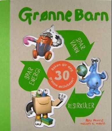 Grønne barn : spar vann, spar energi, resirkuler
