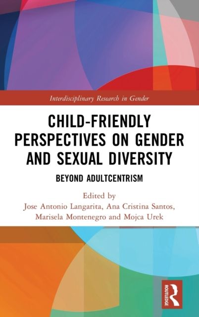 Child-Friendly Perspectives on Gender and Sexual Diversity : Beyond Adultcentrism