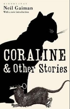 Coraline and Other Stories : The Bloomsbury Phantastics