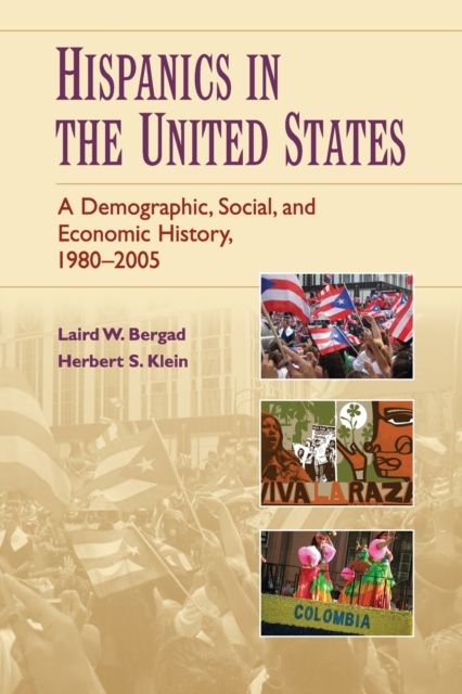 Hispanics in the United States : A Demographic, Social, and Economic History, 1980–2005