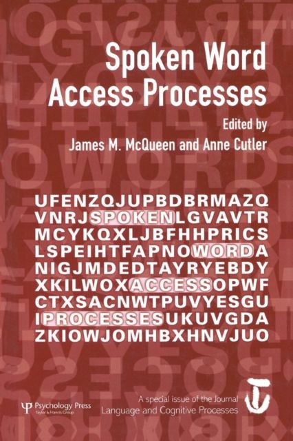 Spoken Word Access Processes (SWAP) : A Special Issue of Language and Cognitive Processes