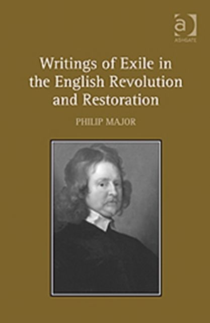 Writings of Exile in the English Revolution and Restoration