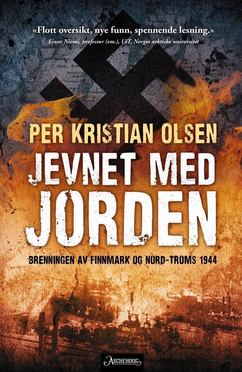 Jevnet med jorden : brenningen av Finnmark og Nord-Troms 1944