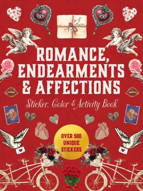 Romance, Endearments & Affections Sticker, Color & Activity Book : Over 500 Unique Stickers