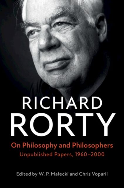 On Philosophy and Philosophers : Unpublished Papers, 1960–2000