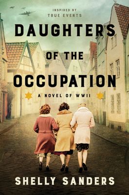 Daughters of the Occupation : A Novel of WWII