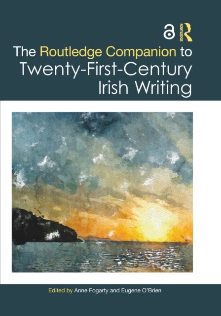 The Routledge Companion to Twenty-First-Century Irish Writing