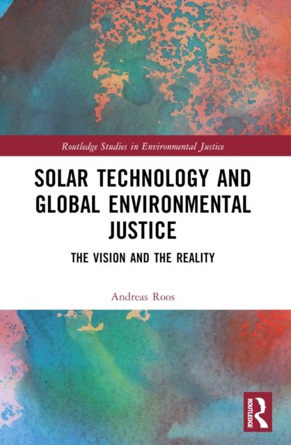 Solar Technology and Global Environmental Justice : The Vision and the Reality
