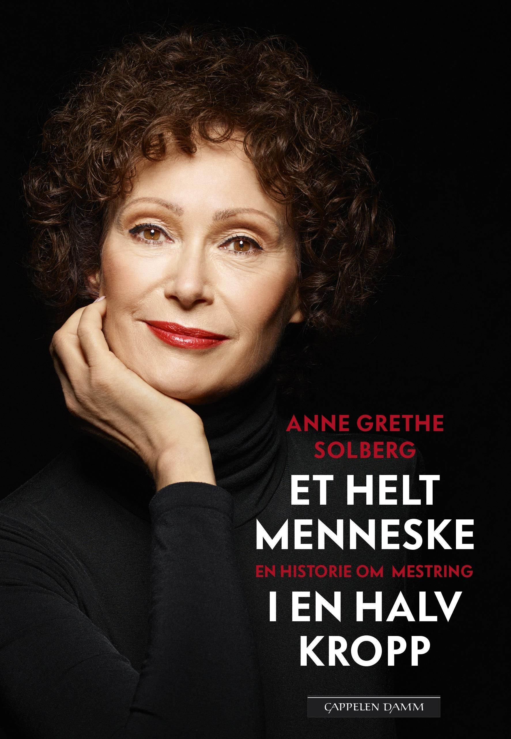 Et helt menneske i en halv kropp : en historie om mestring