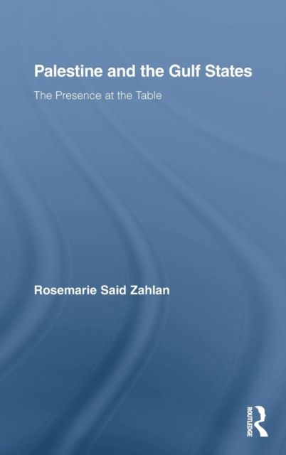 Palestine and the Gulf States : The Presence at the Table