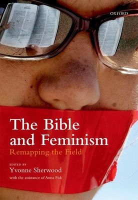 The Bible and Feminism : Remapping the Field