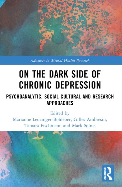 On the Dark Side of Chronic Depression : Psychoanalytic, Social-cultural and Research Approaches