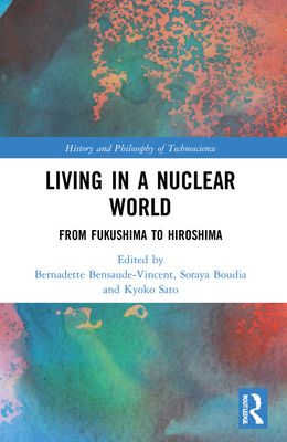 Living in a Nuclear World : From Fukushima to Hiroshima