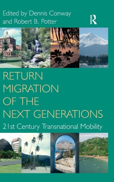 Return Migration of the Next Generations : 21st Century Transnational Mobility