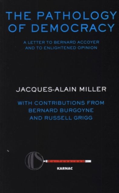 The Pathology of Democracy : A Letter to Bernard Accoyer and to Enlightened Opinion - JLS Supplement (Ex-tensions)