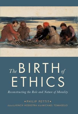 The Birth of Ethics : Reconstructing the Role and Nature of Morality