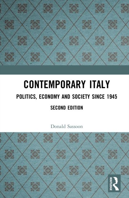 Contemporary Italy : Politics, Economy and Society Since 1945