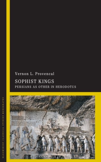 Sophist Kings : Persians as Other in Herodotus