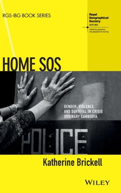 Home SOS : Gender, Violence, and Survival in Crisis Ordinary Cambodia