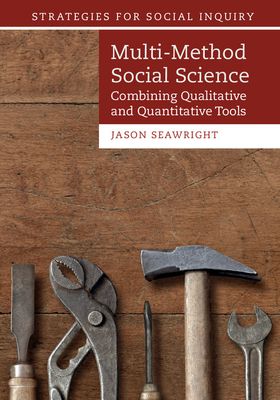 Multi-Method Social Science : Combining Qualitative and Quantitative Tools