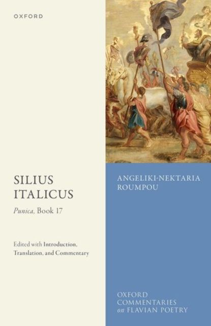 Silius Italicus: Punica, Book 17 : Edited with Introduction, Translation, and Commentary