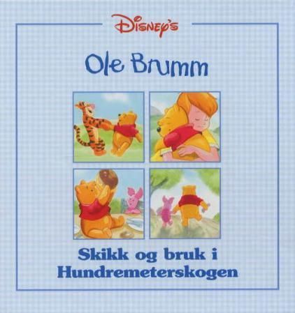 Ole Brumm : skikk og bruk i Hundremeterskogen
