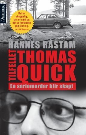 Tilfellet Thomas Quick : en seriemorder blir skapt