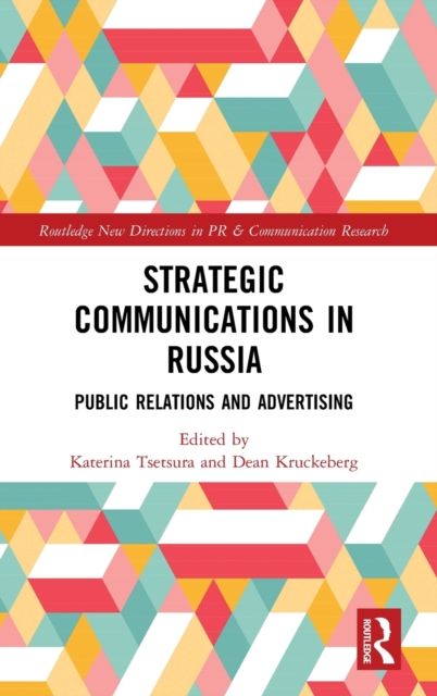 Strategic Communications in Russia : Public Relations and Advertising