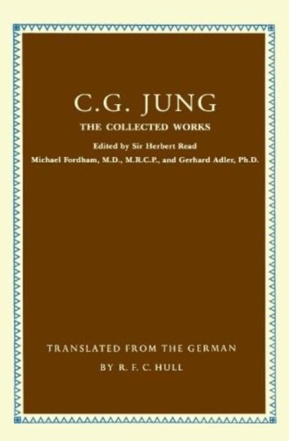 Collected Works of C.G. Jung : The First Complete English Edition of the Works of C.G. Jung