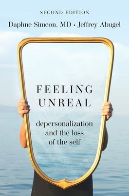 Forsidebilde av Feeling Unreal : Depersonalization and the Loss of the Self