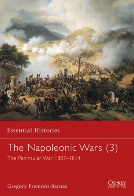 The Napoleonic Wars (3) : The Peninsular War 1807–1814