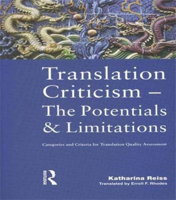 Translation Criticism- Potentials and Limitations : Categories and Criteria for Translation Quality Assessment