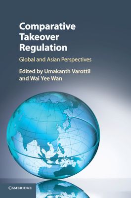 Comparative Takeover Regulation : Global and Asian Perspectives