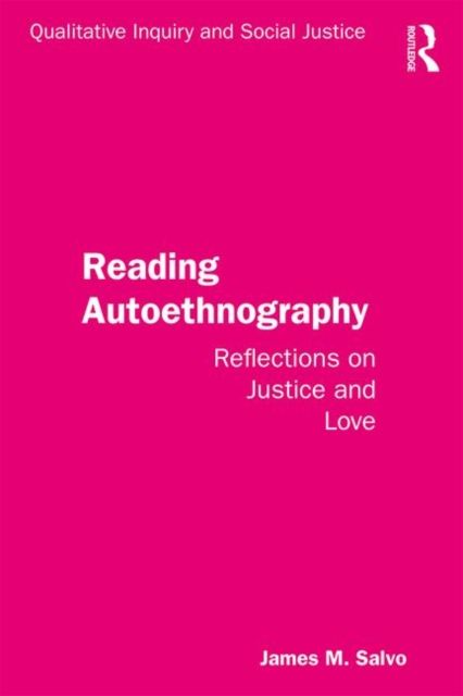 Reading Autoethnography : Reflections on Justice and Love
