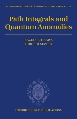 Path Integrals and Quantum Anomalies