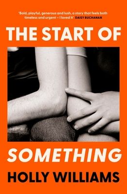 The Start of Something : The sharp, compulsive and thought-provoking book club read for 2025