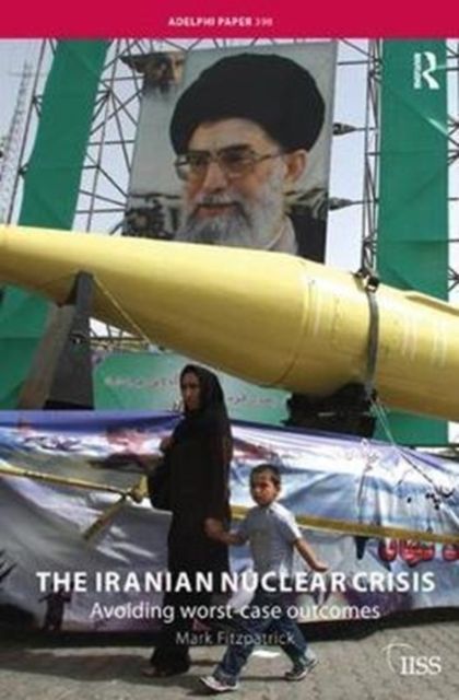 The Iranian Nuclear Crisis : Avoiding worst-case outcomes