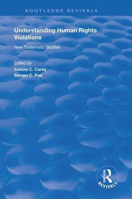 Understanding Human Rights Violations : New Systematic Studies