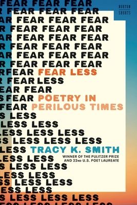 Fear Less : Poetry in Perilous Times