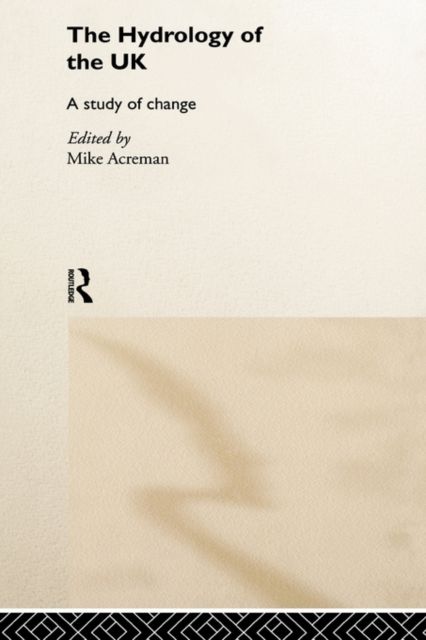 The Hydrology of the UK : A Study of Change