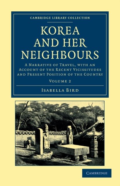Forsidebilde av Korea and her Neighbours : A Narrative of Travel, with an Account of the Recent Vicissitudes and Present Position of the Country