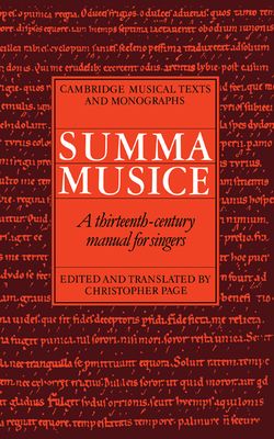 Summa Musice : A Thirteenth-Century Manual for Singers