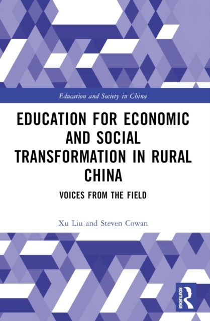 Education for Economic and Social Transformation in Rural China : Voices from the Field