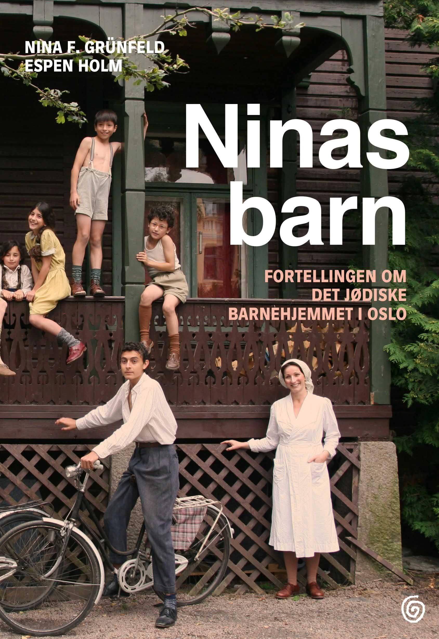Ninas barn : fortellingen om det jødiske barnehjemmet i Oslo