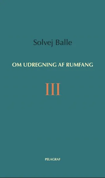 Forsidebilde av Om udregning af rumfang. III