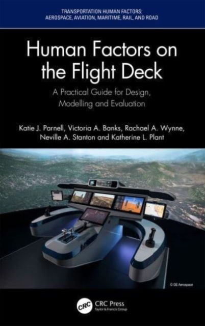 Human Factors on the Flight Deck : A Practical Guide for Design, Modelling and Evaluation