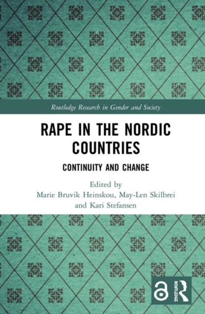 Rape in the Nordic Countries : Continuity and Change