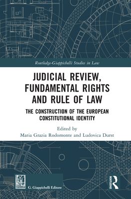 Judicial Review, Fundamental Rights and Rule of Law : The Construction of the European Constitutional Identity