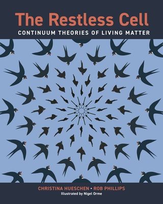 The Restless Cell : Continuum Theories of Living Matter