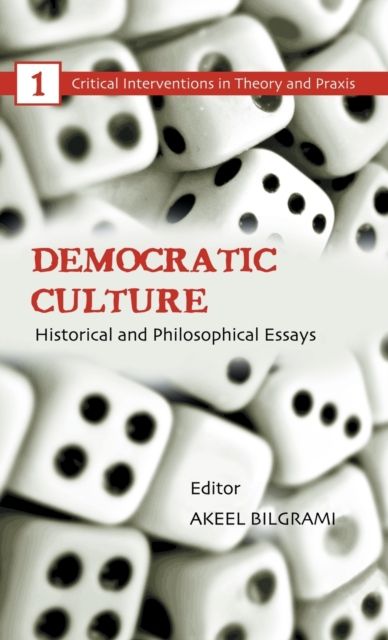 Democratic Culture : Historical and Philosophical Essays